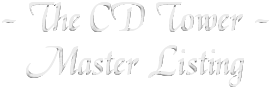 The CD Tower - Master Listing