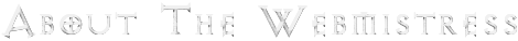 About the Webmistress